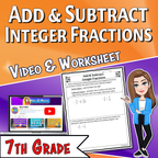 Add & Subtract Integer Fractions Video Lesson Worksheet | 7th grade